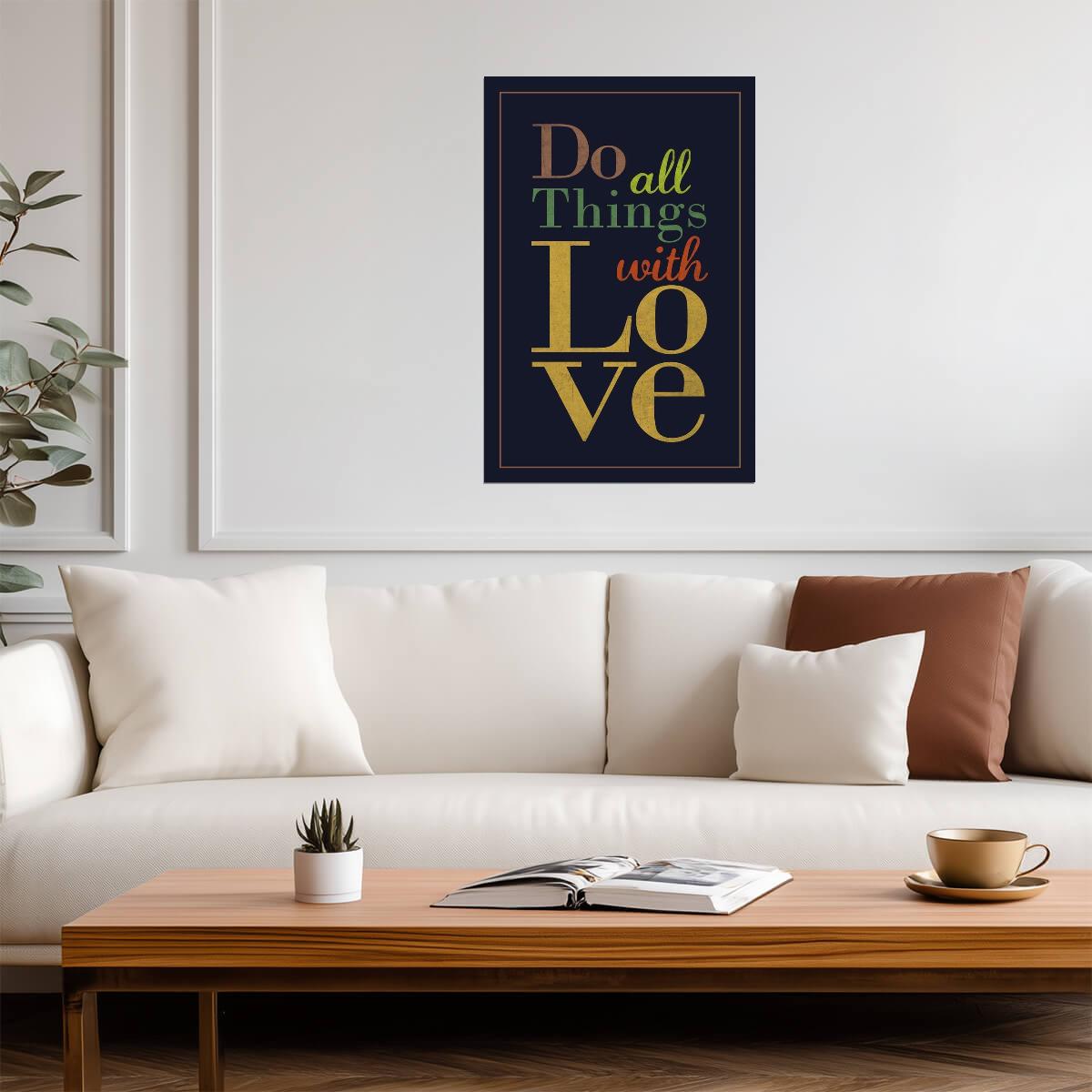 "Do All Things With Love" | Inspirational Quote Poster | Motivational Wall Art - Type & Quotes Poster