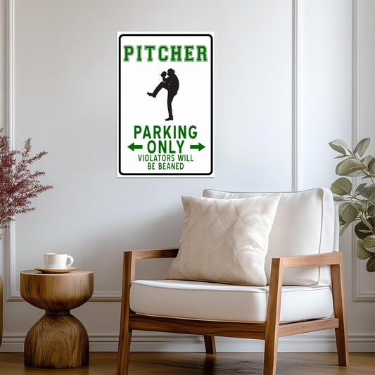 "Pitcher Parking Only" | Funny Baseball Sign Poster | Humorous Sports Decor - Sports Poster