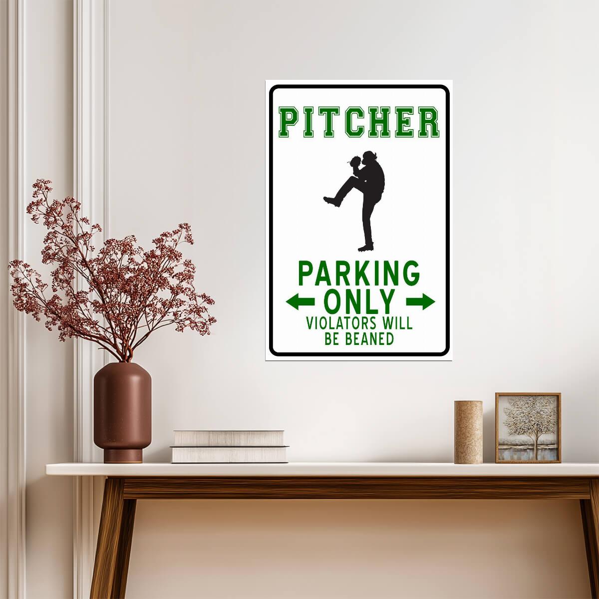 "Pitcher Parking Only" | Funny Baseball Sign Poster | Humorous Sports Decor - Sports Poster