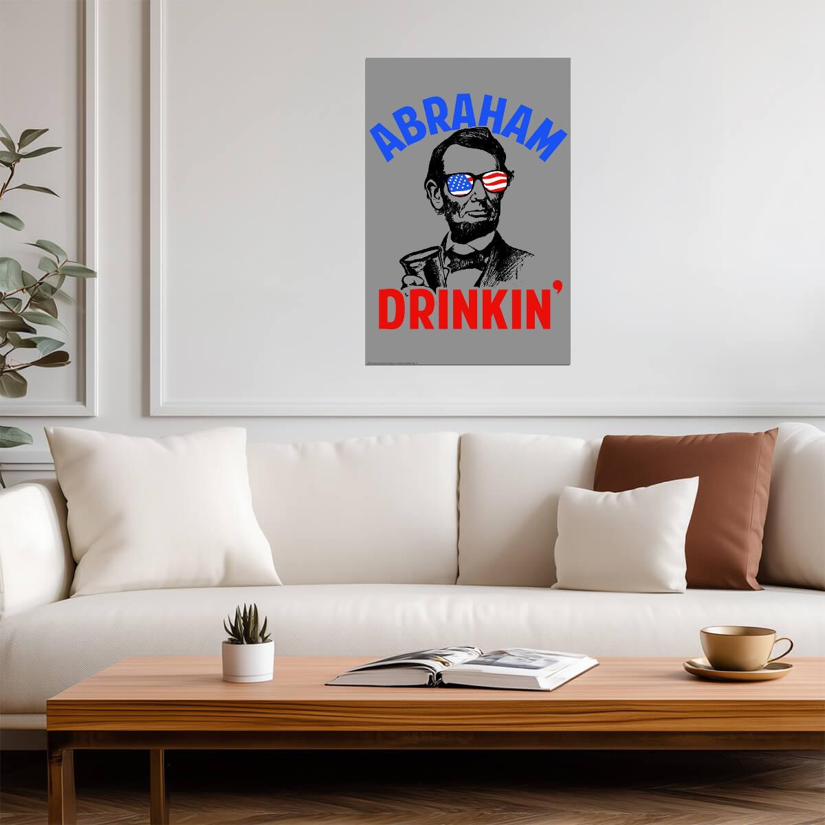 "Abraham Drinkin'" | Funny Lincoln History Pun | Humorous Bar Poster - Type & Quotes Poster