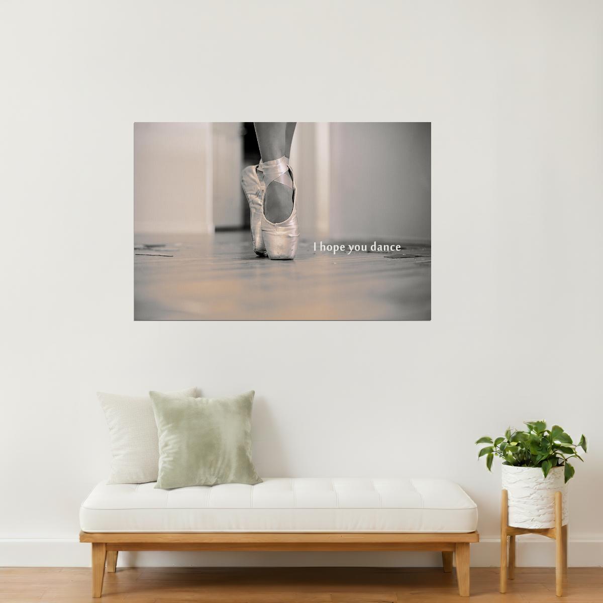 I Hope You Dance | Ballet Shoes Motivational Poster