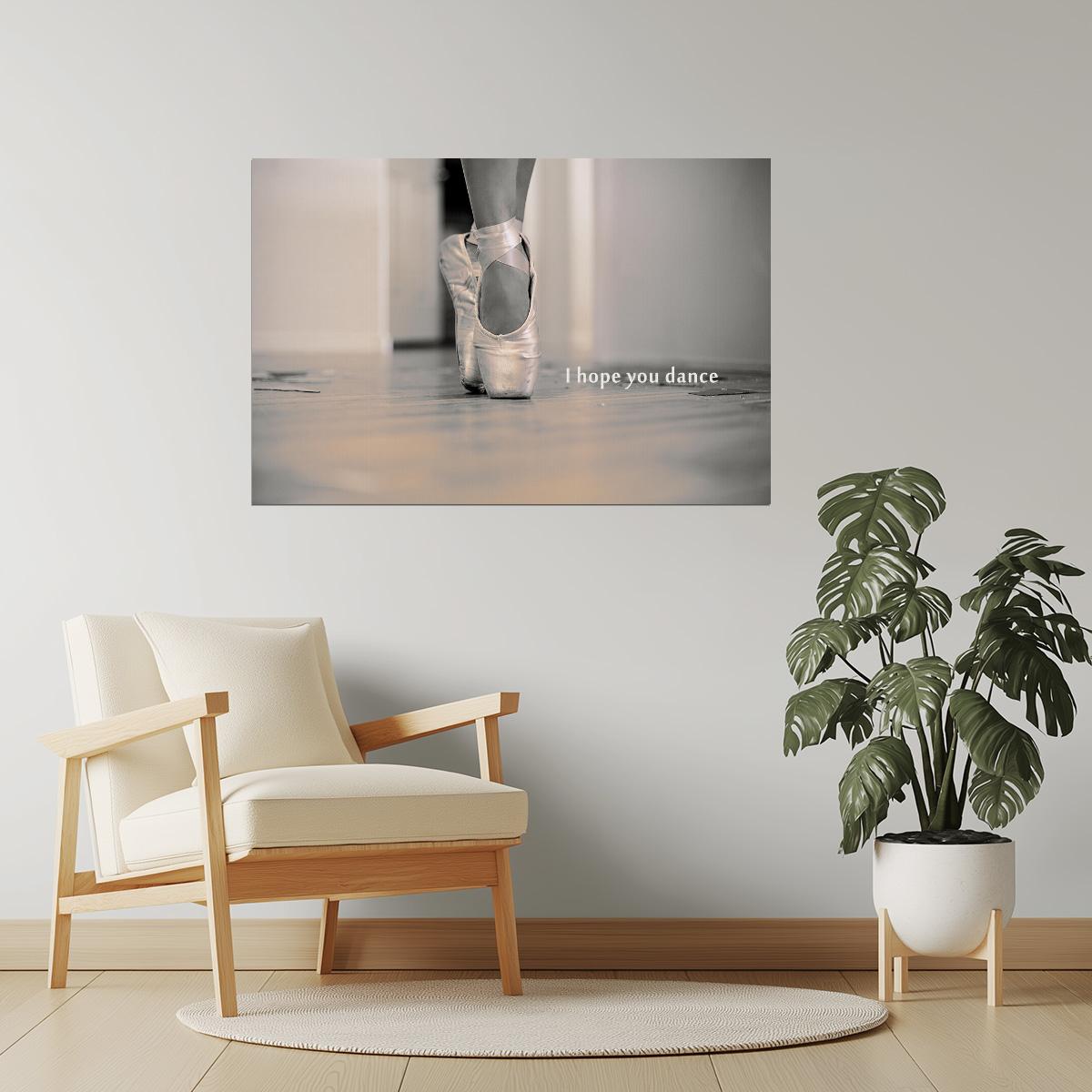 I Hope You Dance | Ballet Shoes Motivational Poster