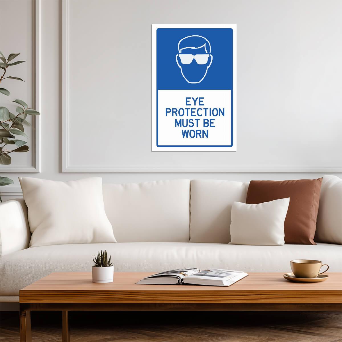 "Eye Protection Must Be Worn" | Funny Safety Sign Parody | Humorous Warning Poster - Type & Quotes Poster