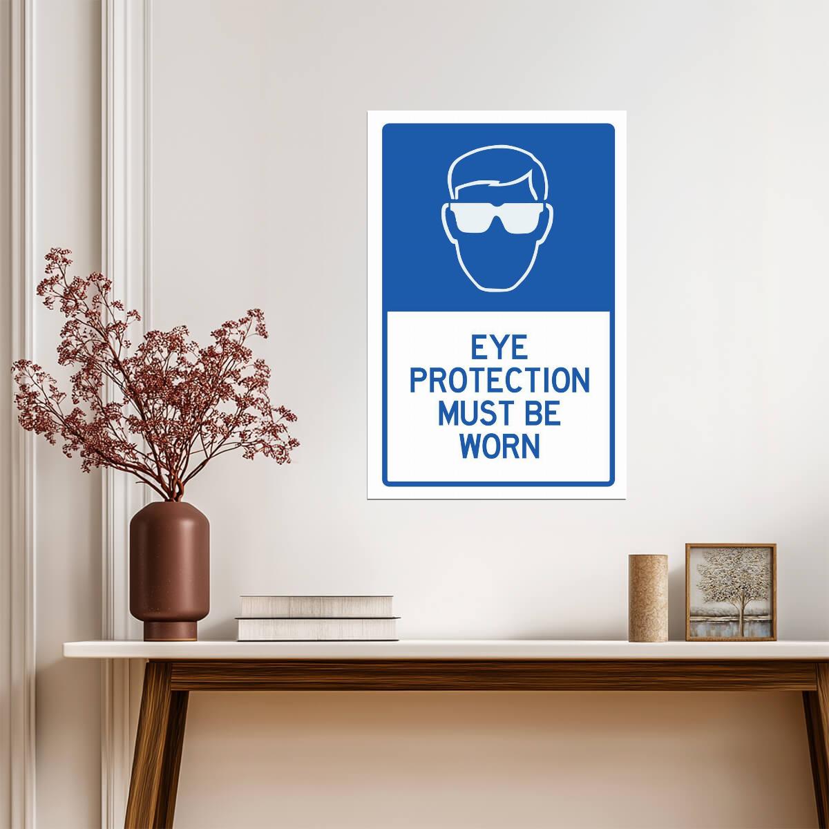 "Eye Protection Must Be Worn" | Funny Safety Sign Parody | Humorous Warning Poster - Type & Quotes Poster