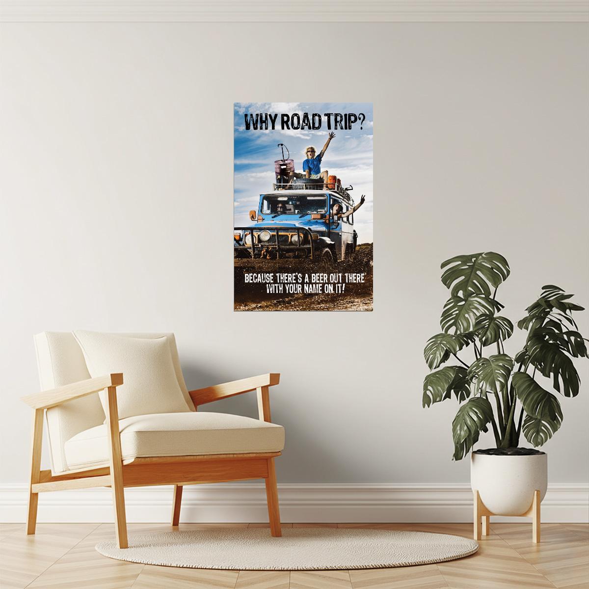 Why Road Trip? There's Beer Out There Poster | Funny Drinking Humor