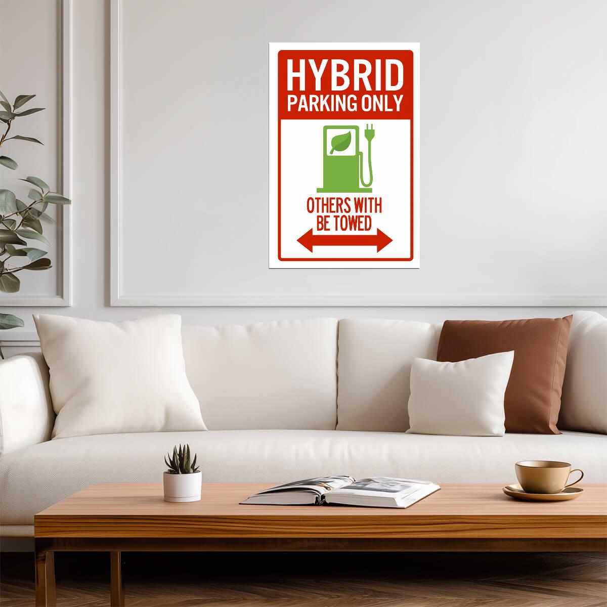 "Hybrid Parking Only" | Funny ECO Car Sign | Novelty Warning Poster - Type & Quotes Poster
