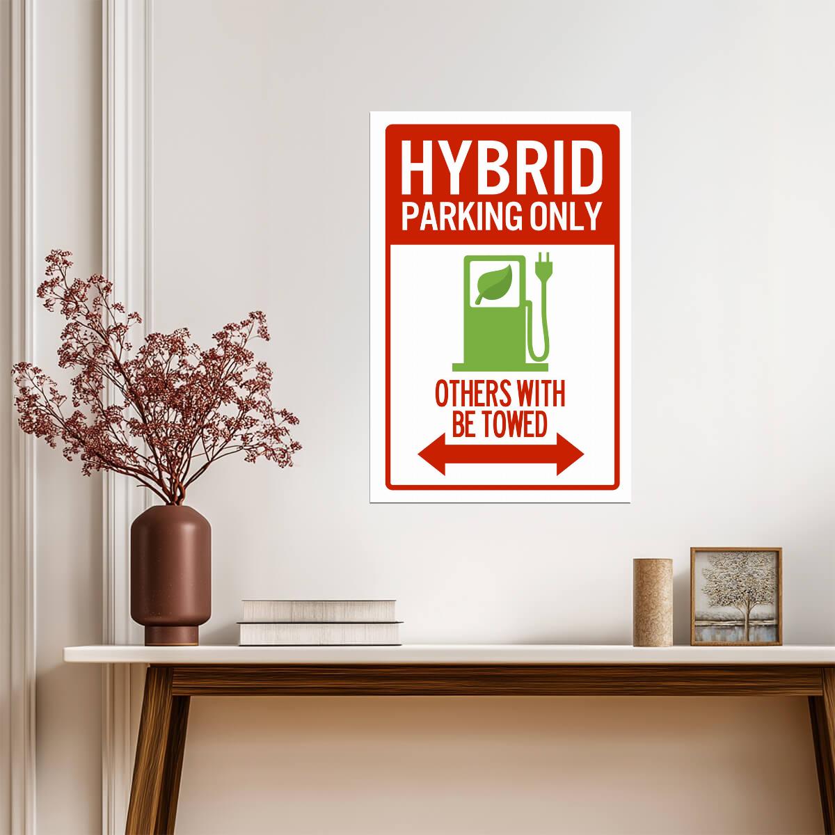 "Hybrid Parking Only" | Funny ECO Car Sign | Novelty Warning Poster - Type & Quotes Poster
