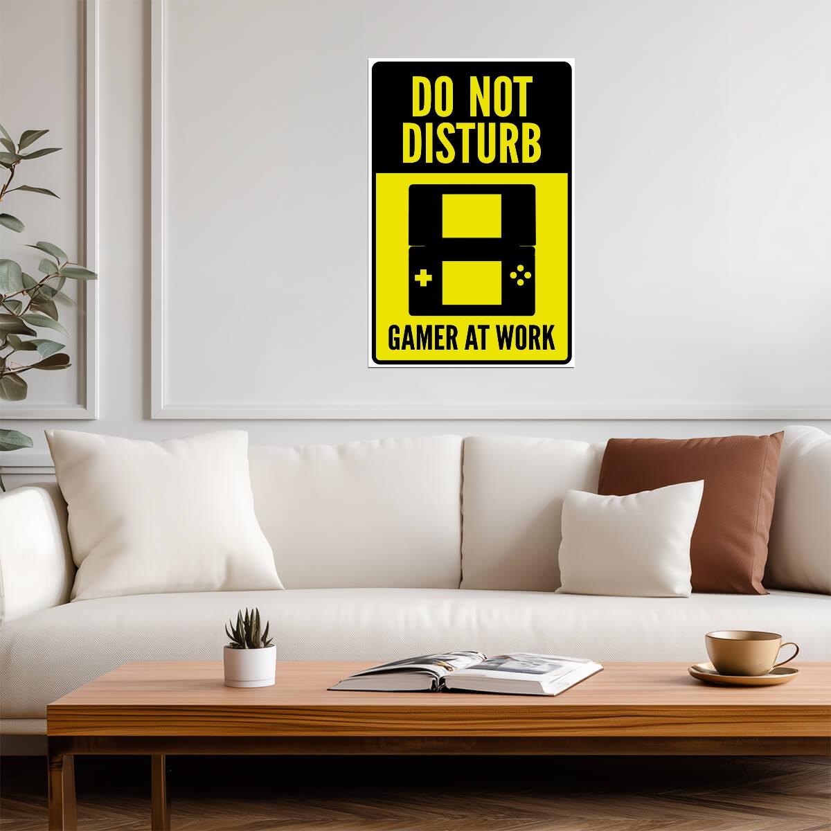 "Do Not Disturb Gamer At Work" | Funny Gaming Sign | Video Game Room Poster - Video Games Poster