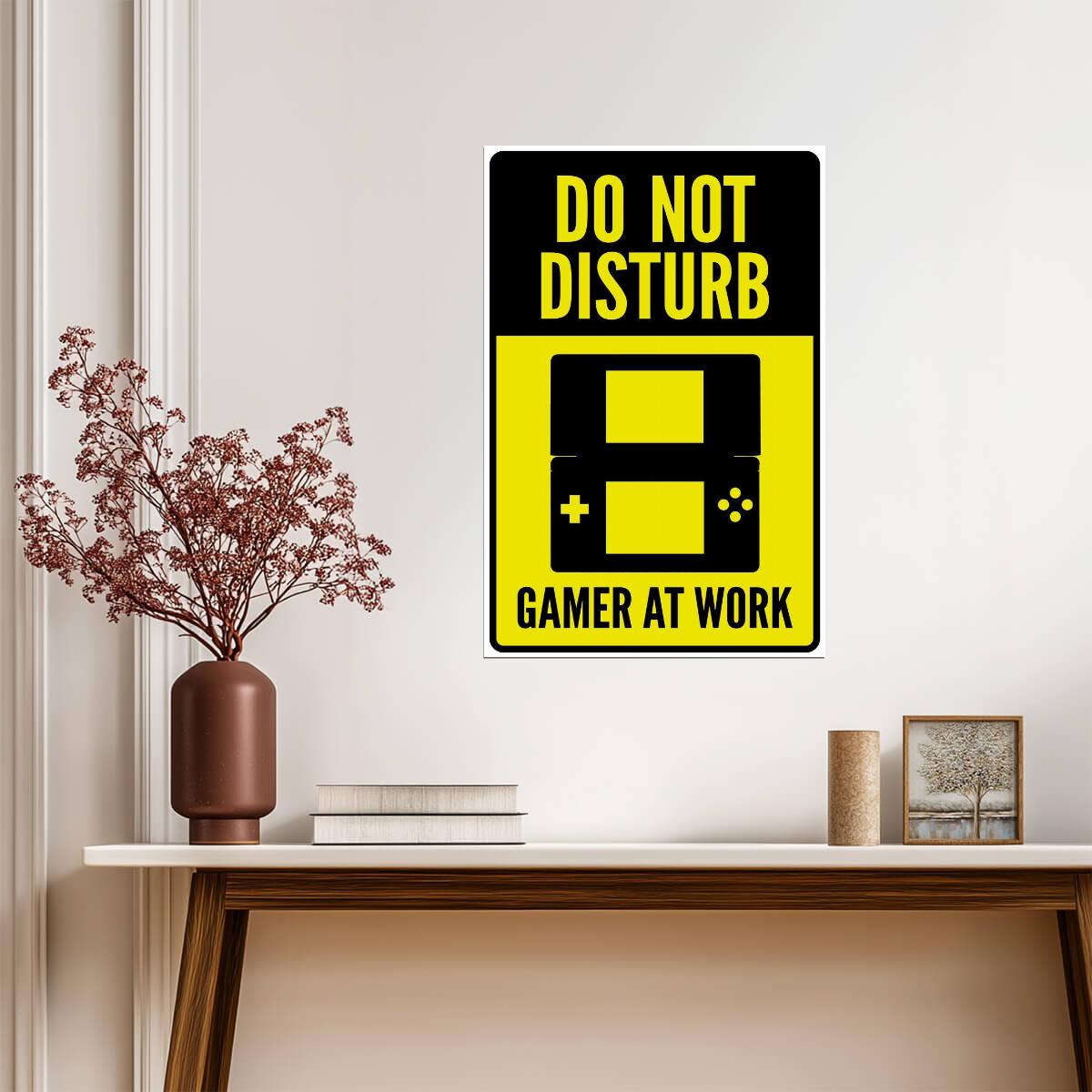 "Do Not Disturb Gamer At Work" | Funny Gaming Sign | Video Game Room Poster - Video Games Poster
