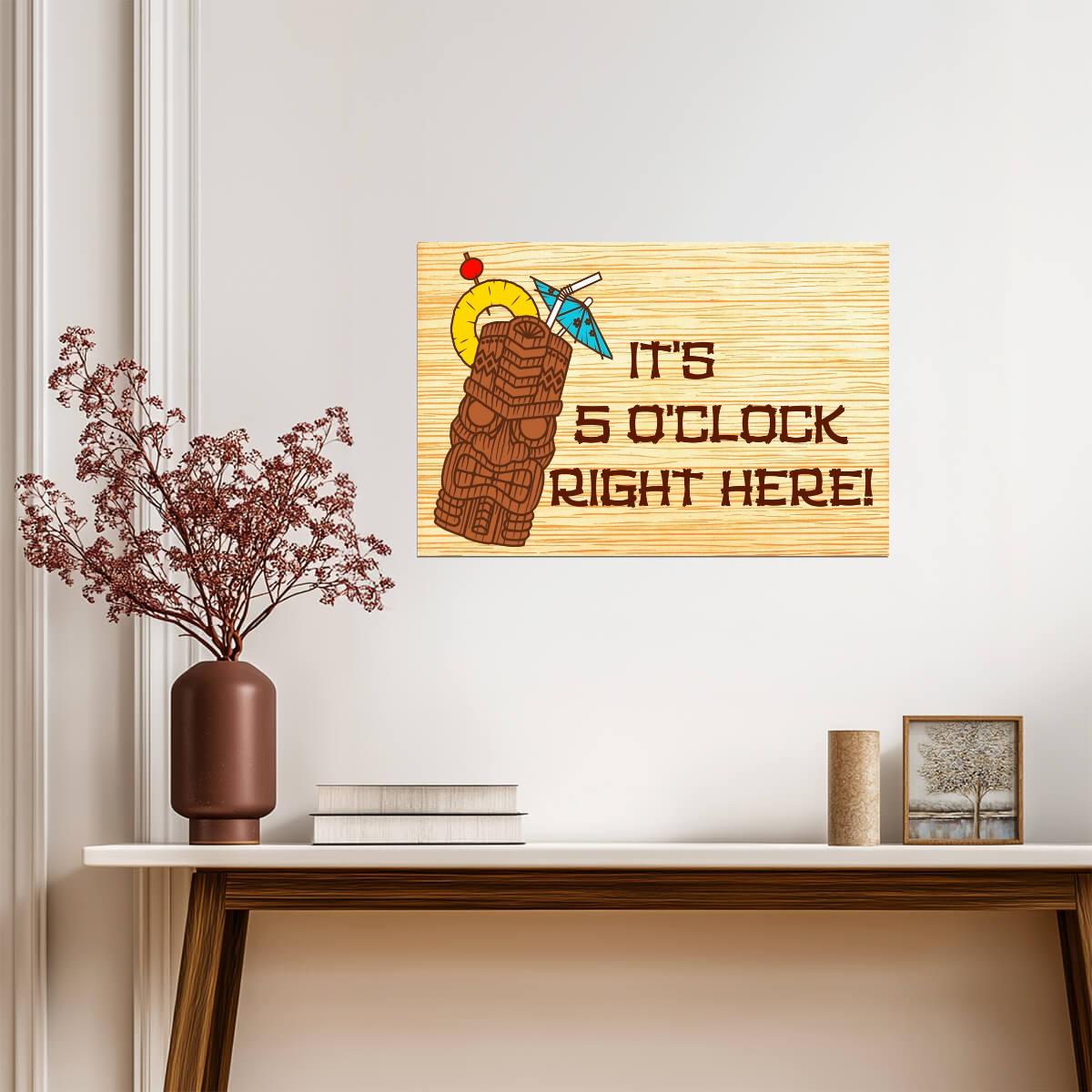 "It's 5 O'Clock Right Here!" | Tiki Bar Sign | Tropical Drink Poster - Type & Quotes Poster