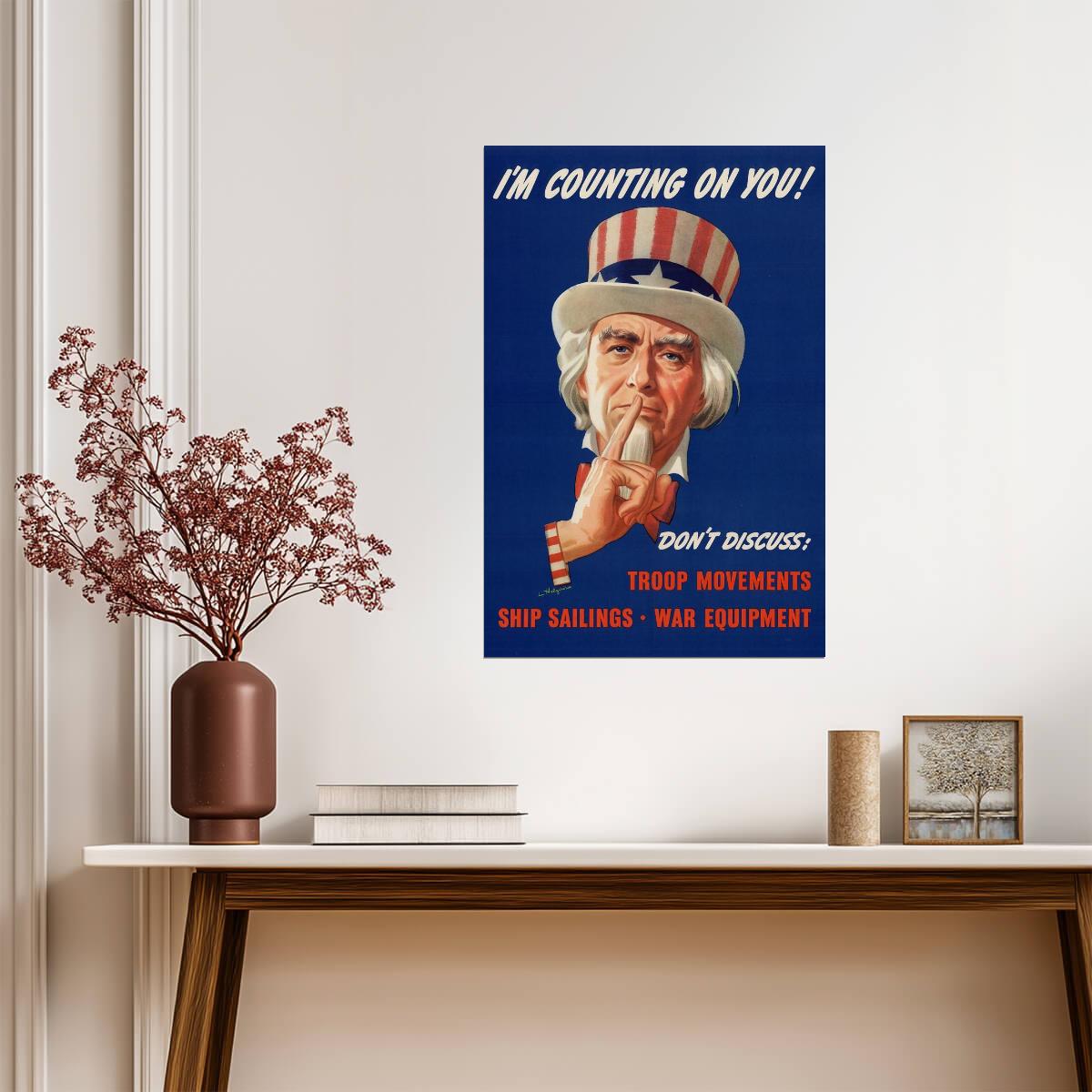 "I'm Counting On You! Don't Discuss Troop Movements" | Uncle Sam Poster | WWII Propaganda - Vintage & Retro Poster