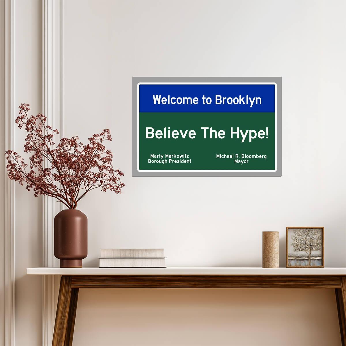 "Welcome to Brooklyn, Believe The Hype" | New York City Sign | Urban Typography Poster - Type & Quotes Poster