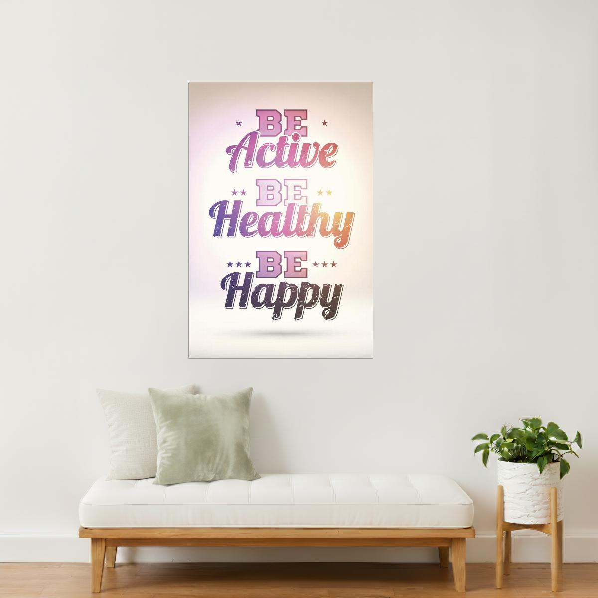 Be Active, Be Healthy, Be Happy | Colorful Motivational Poster