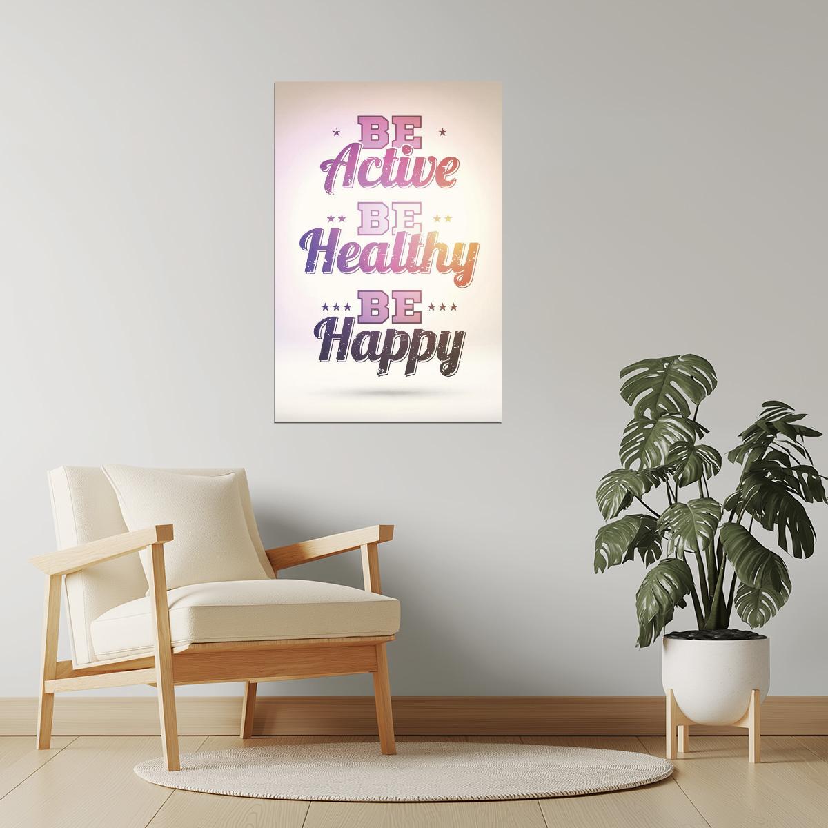 Be Active, Be Healthy, Be Happy | Colorful Motivational Poster