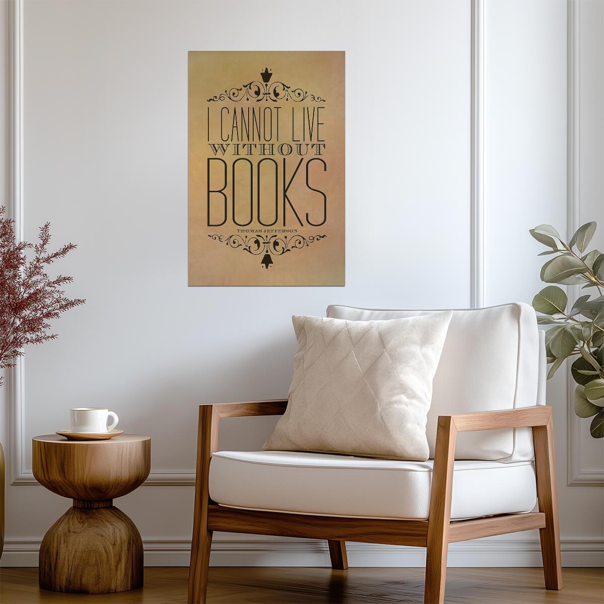 I Cannot Live Without Books on Parchment | Thomas Jefferson Quote | Vintage Typography Poster - Type & Quotes Poster