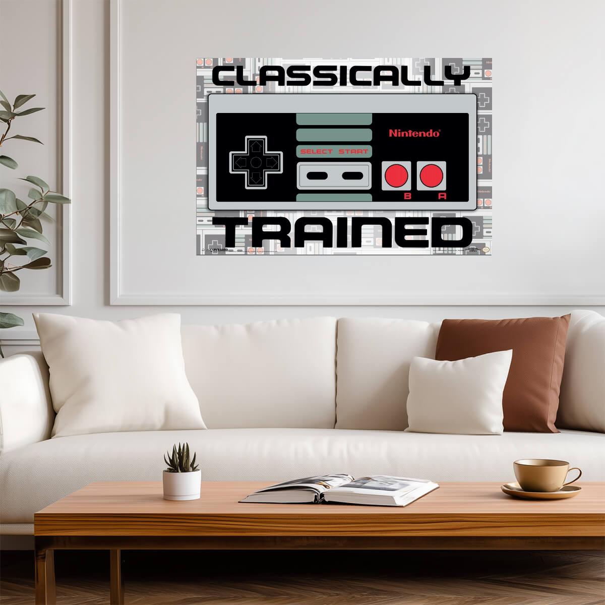 Classically Trained | Funny Quote Poster | Retro Gamer Humor Art