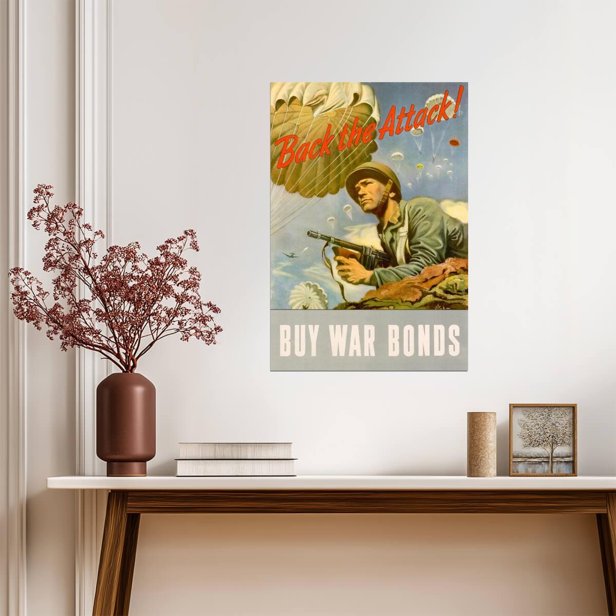 "Back The Attack - Buy War Bonds" | WWII Propaganda Poster | Vintage Soldier Art - Vintage & Retro Poster