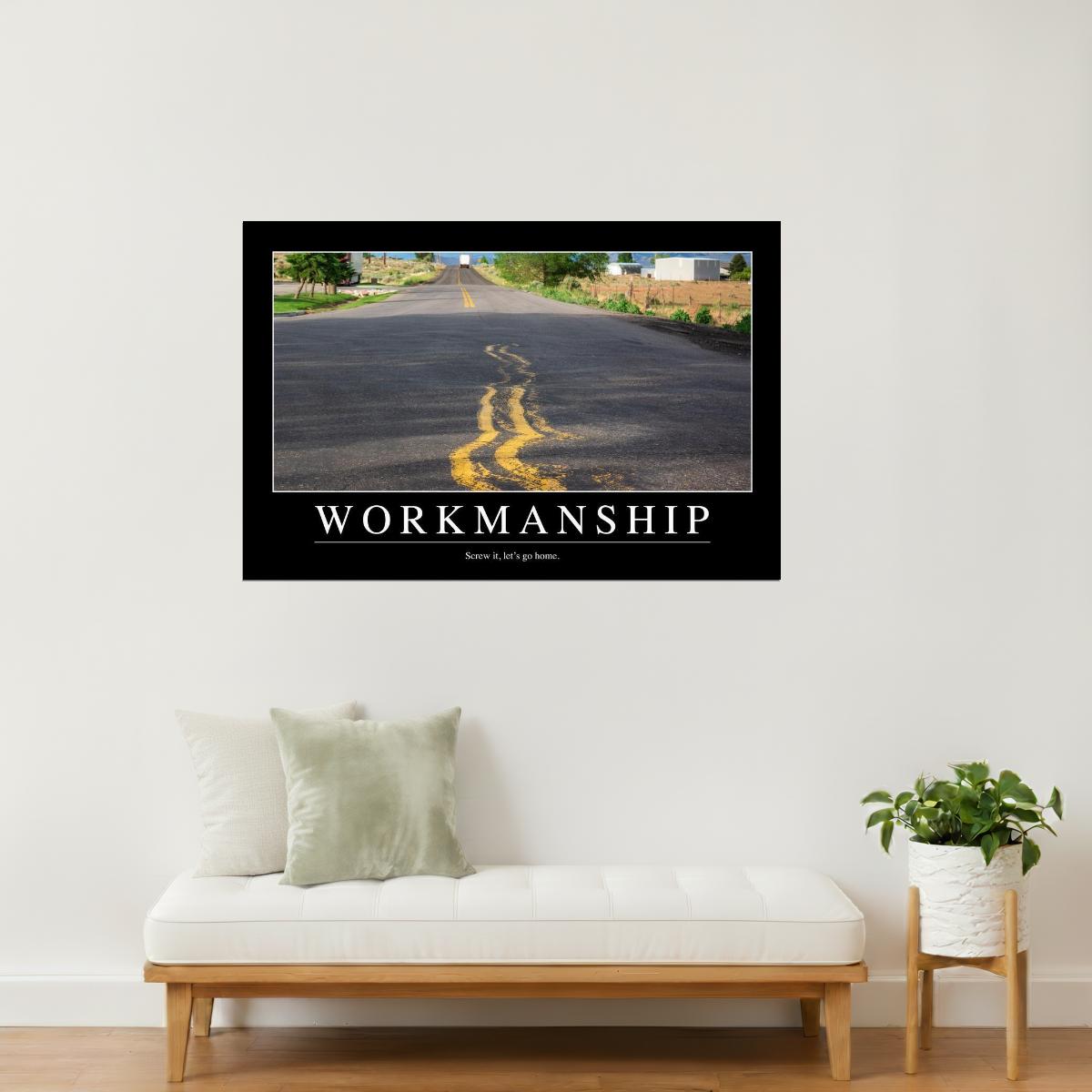 Workmanship | Funny Office Demotivational Poster