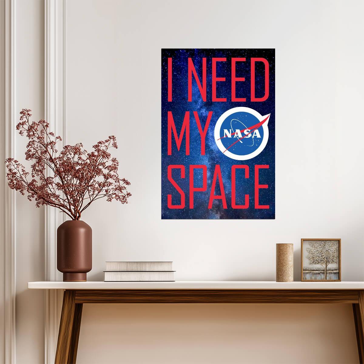 NASA "I Need My Space" | Funny Logo Parody | Astronaut Humor Poster - Type & Quotes Poster