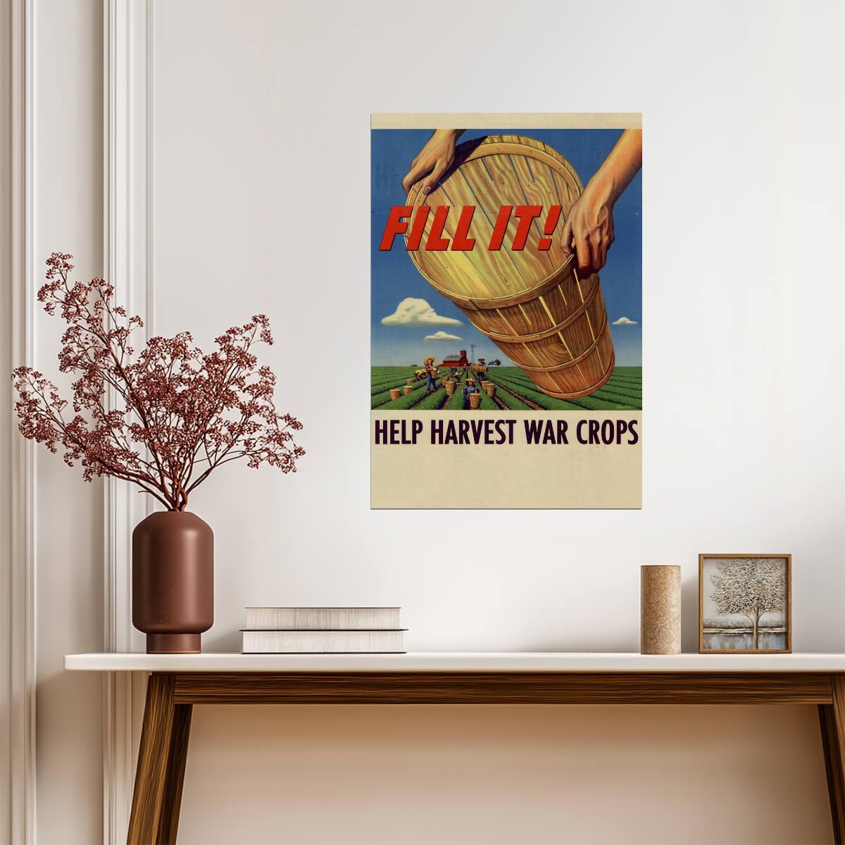 "Fill It! Help Harvest War Crops" | WWII Propaganda Poster | Vintage Farm Art - Vintage & Retro Poster