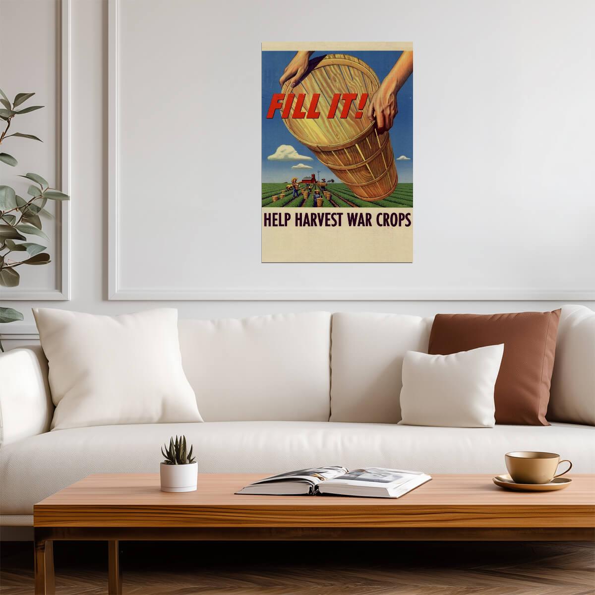 "Fill It! Help Harvest War Crops" | WWII Propaganda Poster | Vintage Farm Art - Vintage & Retro Poster