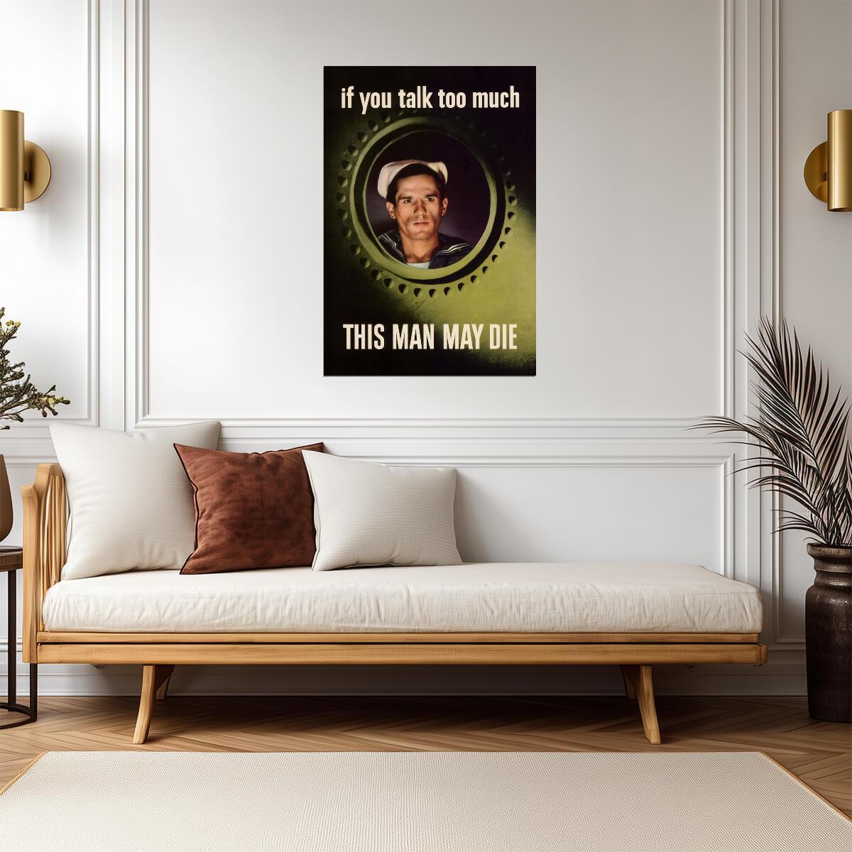 "If You Talk Too Much This Man May Die" | WWII Propaganda Poster | Careless Talk Kills Art - Vintage & Retro Poster