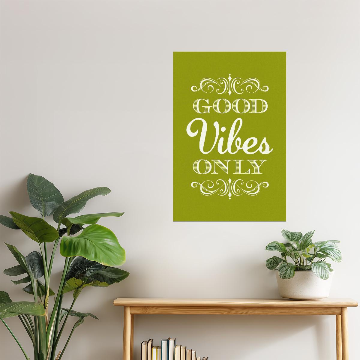 Good Vibes Only | Green Motivational Poster