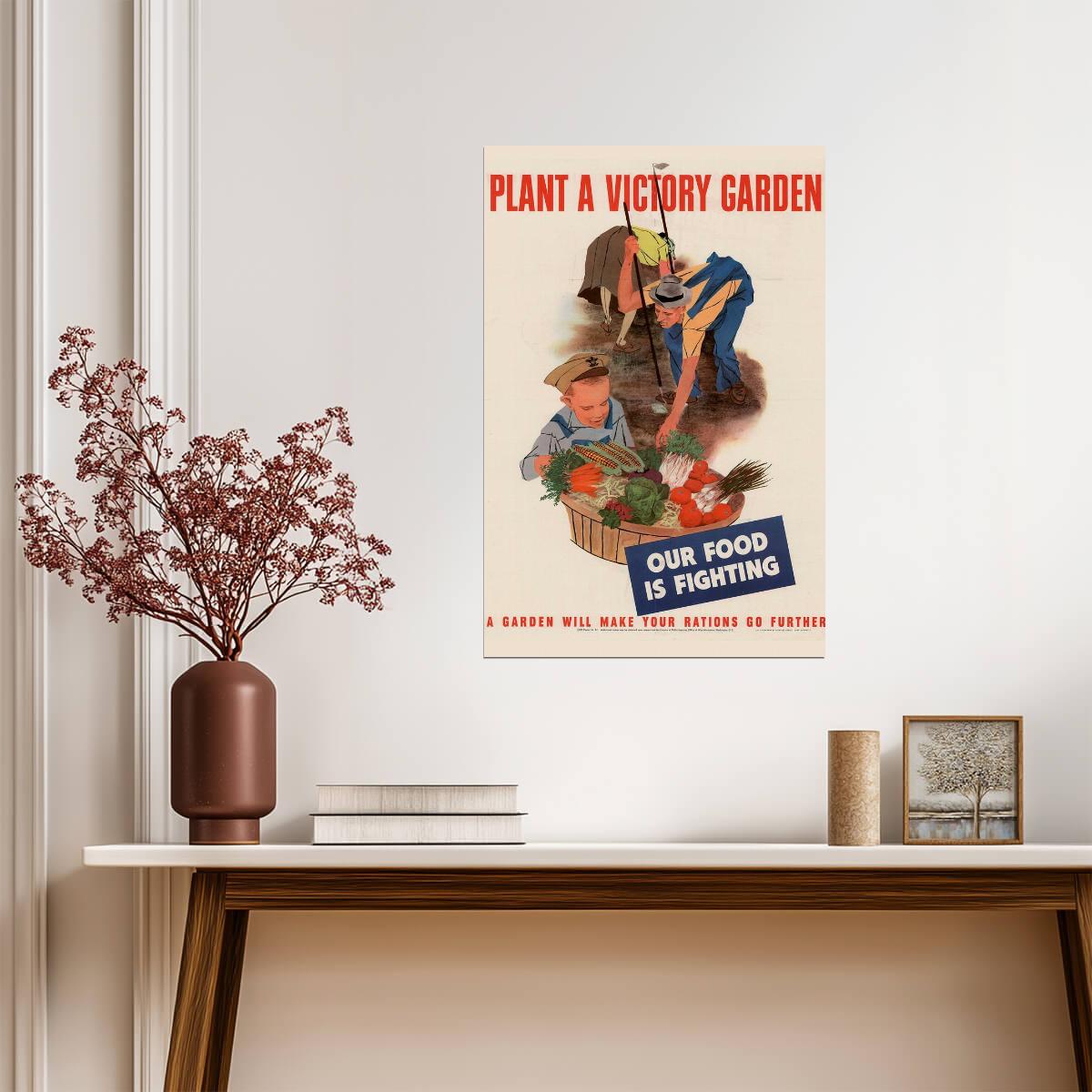 "Plant a Victory Garden - Our Food Is Fighting" | WWII Propaganda Poster | Home Front Art - Vintage & Retro Poster