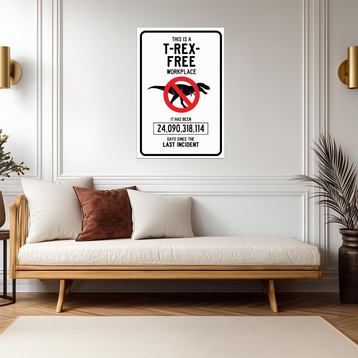 "T-Rex Free Workplace" | Funny Office Safety Sign | Humorous Dinosaur Poster - Type & Quotes Poster