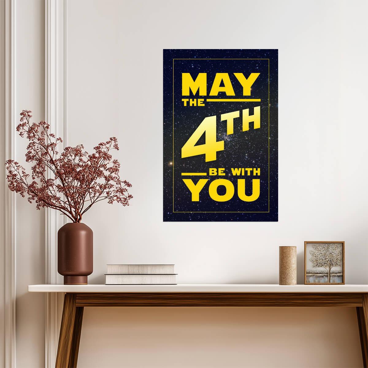 May The Fourth Be With You | Star Wars Fan Poster - Movies & TV Poster