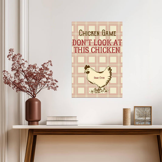 The Chicken Game Don't Look | Funny Quote Poster | Sarcastic Humor Wall Art - Type & Quotes Poster