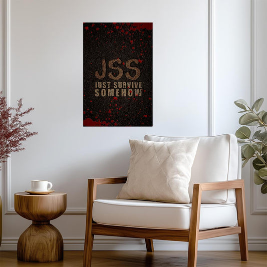 The Walking Dead | JSS - Just Survive Somehow | TV Show Quote Poster - Movies & TV Poster