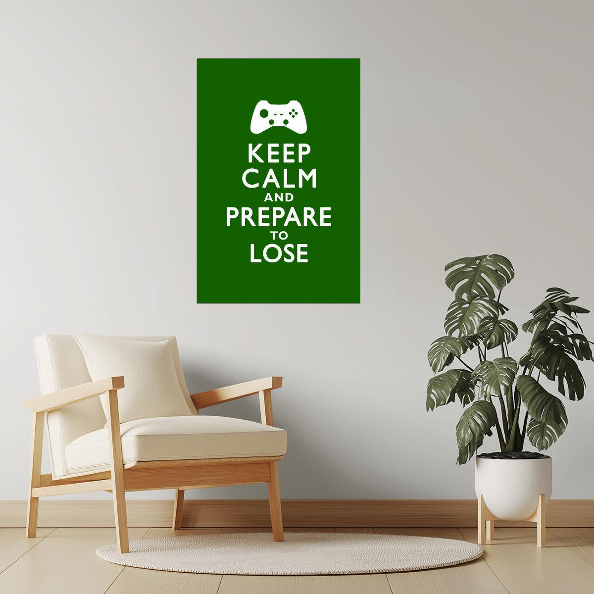 Keep Calm and Prepare to Lose | Gaming Motivational Poster
