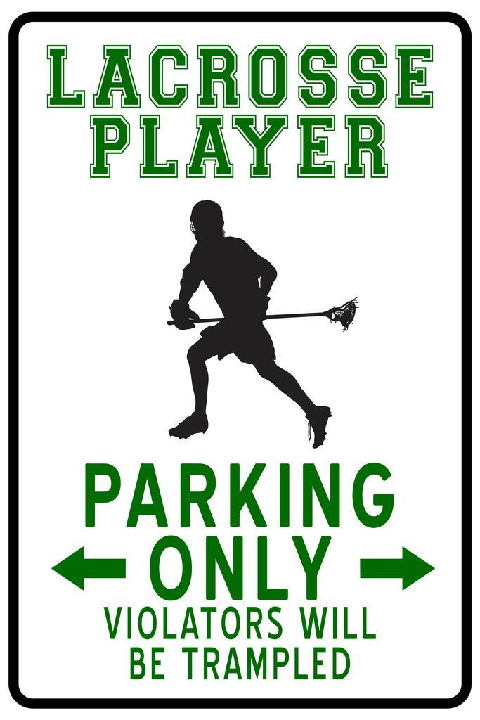 "Lacrosse Player Parking Only" | Funny Sports Sign | Lacrosse Themed Humor Poster - Sports Poster