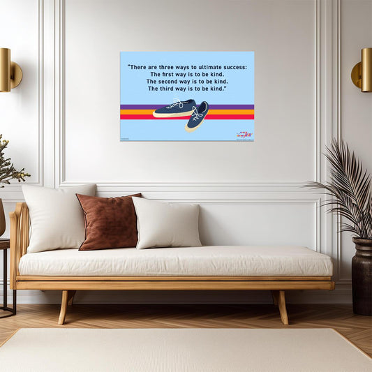 The First Way to Success is to Be Kind | Mister Rogers Quote Poster | Wholesome Inspirational Art - Type & Quotes Poster