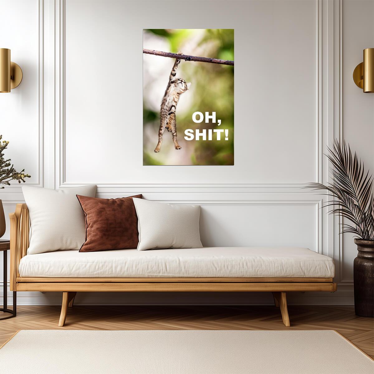 "Oh, Shit!" Funny Hanging Cat | Humorous Animal Poster | Pet Wall Art - Type & Quotes Poster