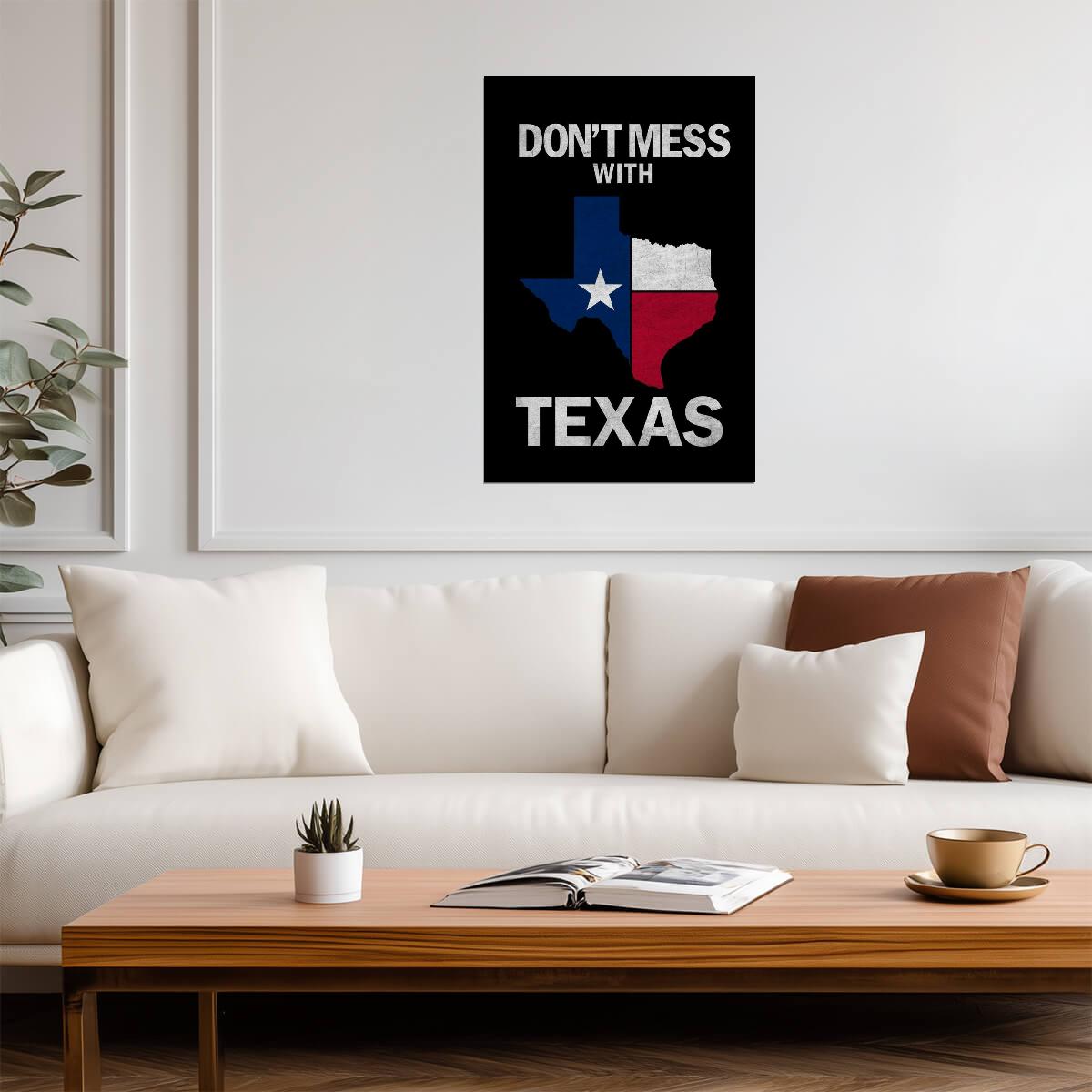 "Don't Mess With Texas" | State Flag Poster | Lone Star State Pride Wall Art - Type & Quotes Poster