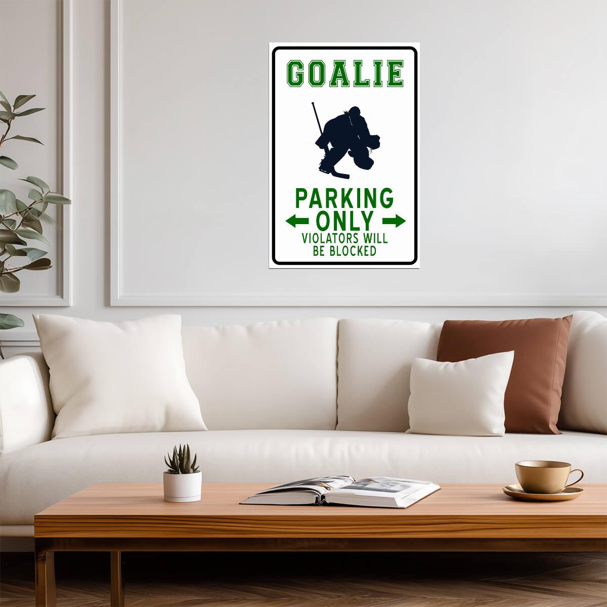 "Hockey Goalie Parking Only" | Funny Sports Sign | Hockey Themed Humor Poster - Sports Poster