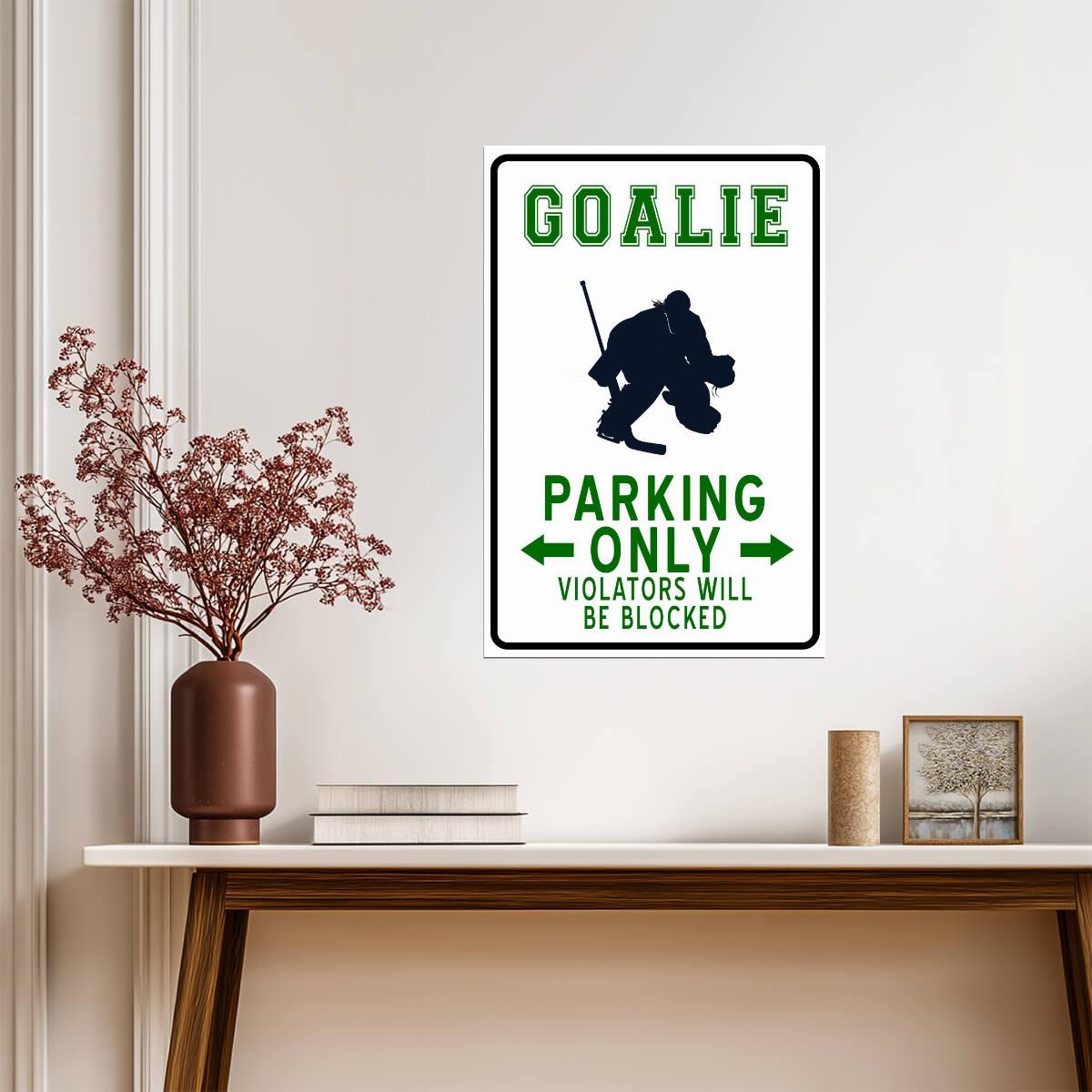 "Hockey Goalie Parking Only" | Funny Sports Sign | Hockey Themed Humor Poster - Sports Poster