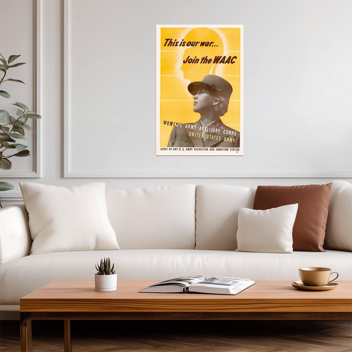 "This is our War... Join the WAAC" | WWII Recruitment Poster | Women's Army Auxiliary Corps - Vintage & Retro Poster