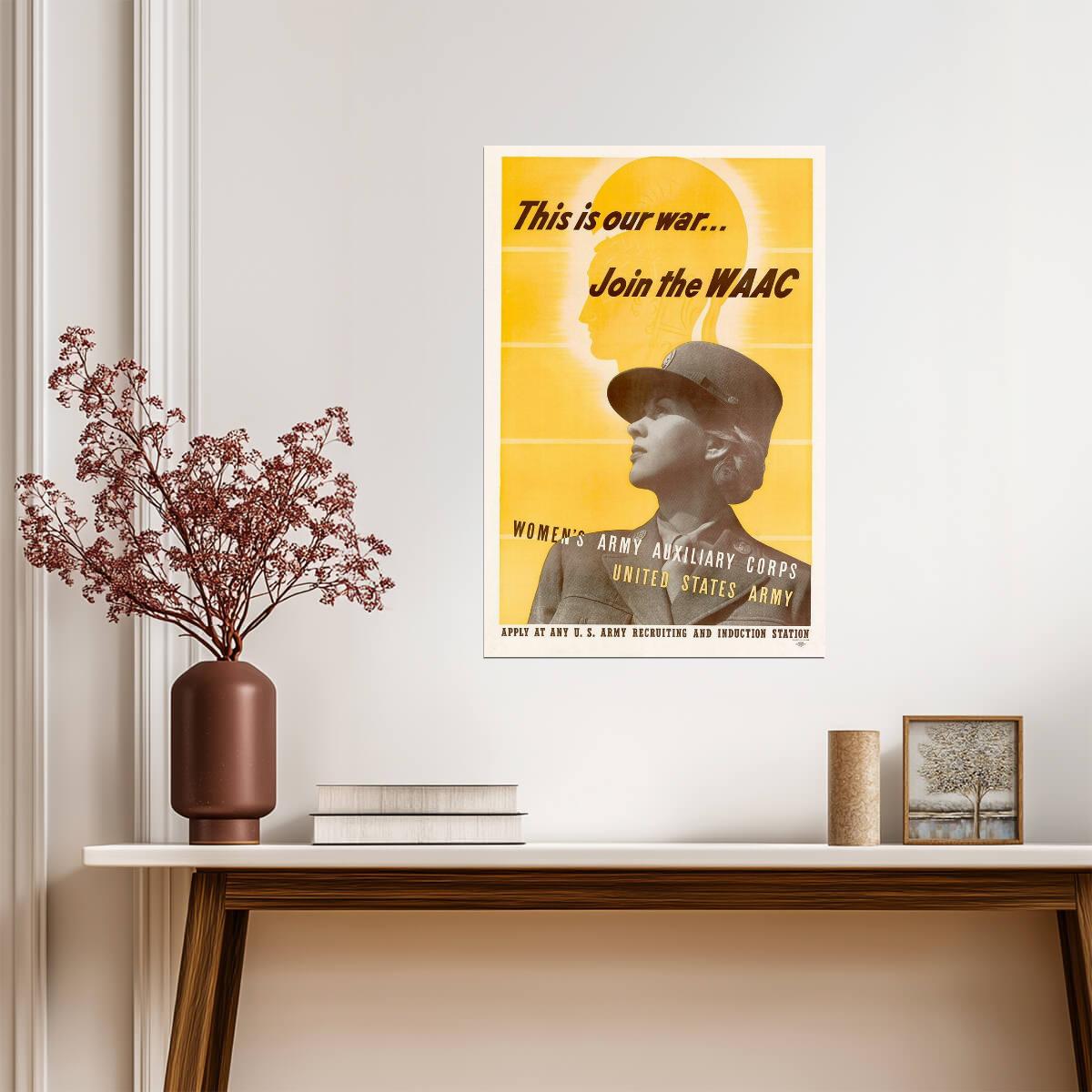 "This is our War... Join the WAAC" | WWII Recruitment Poster | Women's Army Auxiliary Corps - Vintage & Retro Poster