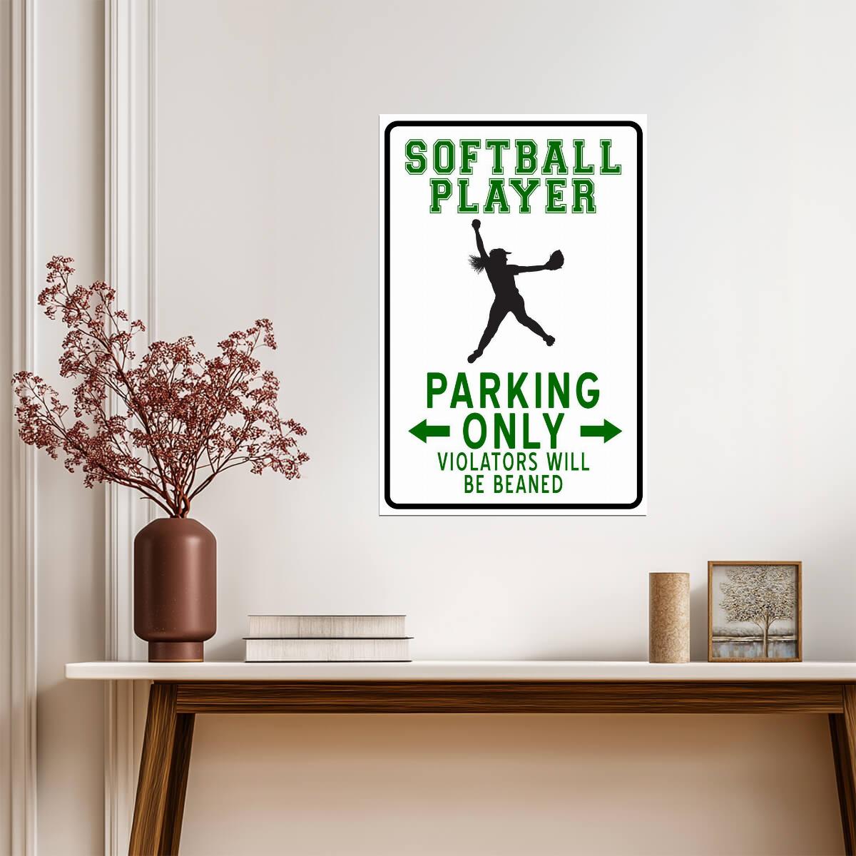 "Softball Pitcher Parking Only" | Funny Sports Sign | Softball Themed Humor Poster - Sports Poster