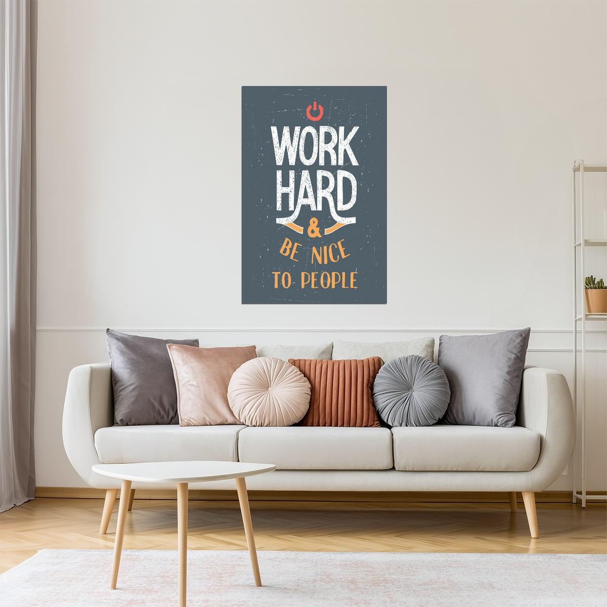 Work Hard and Be Nice to People | Motivational Quote Poster