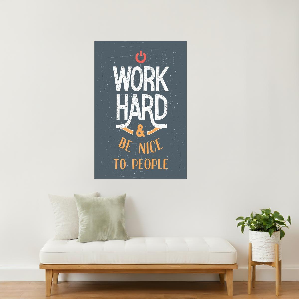 Work Hard and Be Nice to People | Motivational Quote Poster