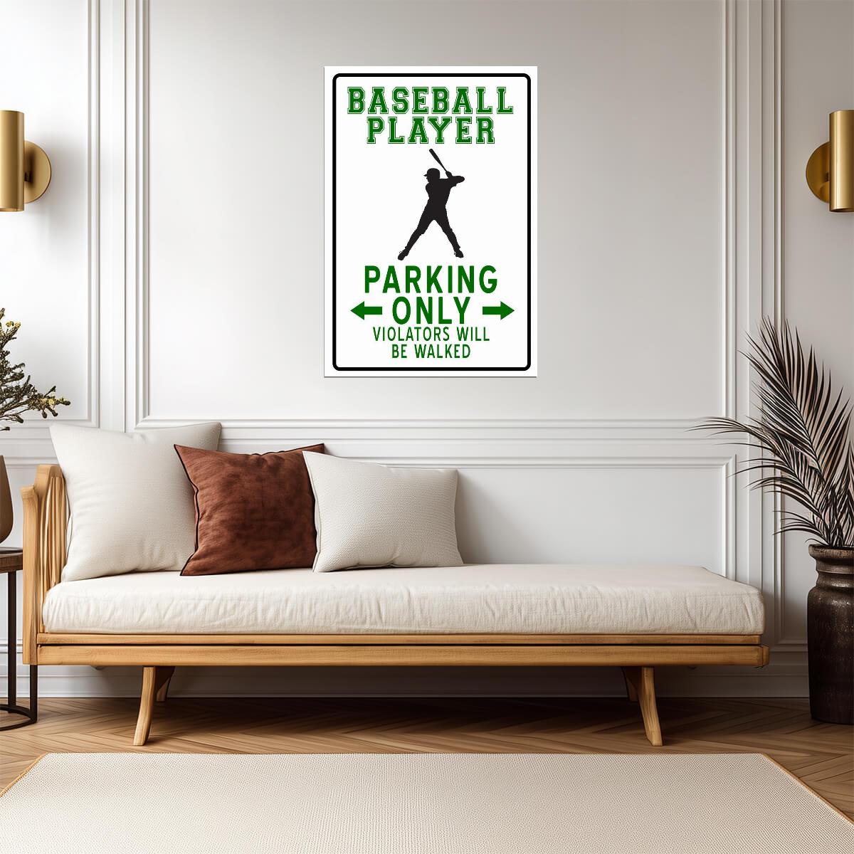 "Baseball Player Parking Only" | Funny Sports Sign Poster | Humorous Man Cave Decor - Sports Poster
