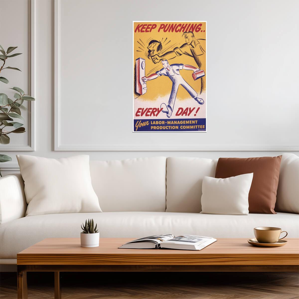 "Keep Punching Every Day!" | WWII Production Poster | Labor-Management Committee Art - Vintage & Retro Poster
