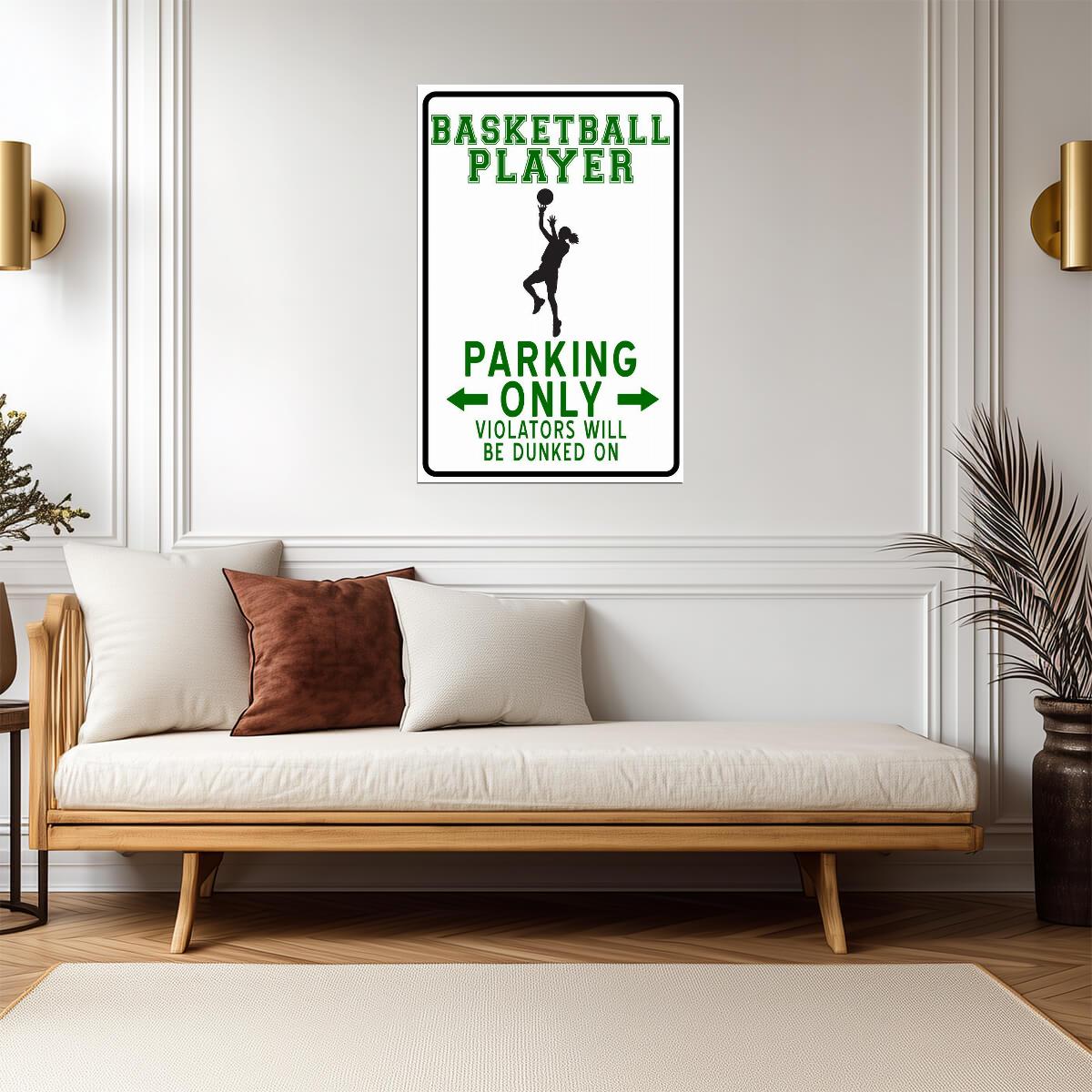 "Basketball Player Parking Only" | Funny Female Athlete Sign | Sports Themed Humor Poster - Sports Poster