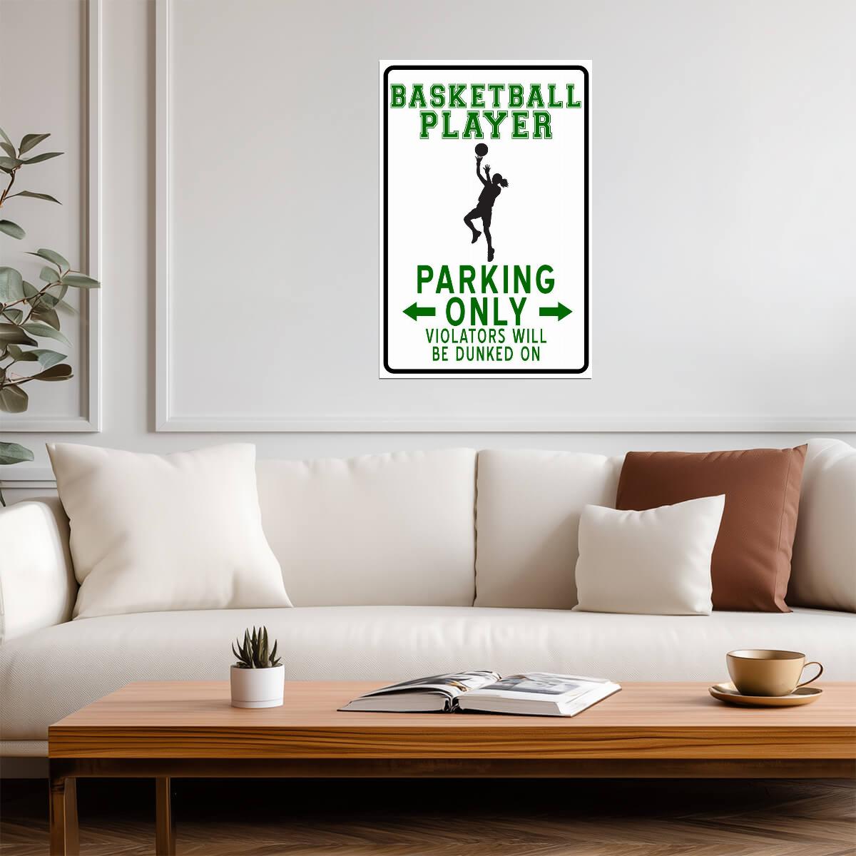 "Basketball Player Parking Only" | Funny Female Athlete Sign | Sports Themed Humor Poster - Sports Poster