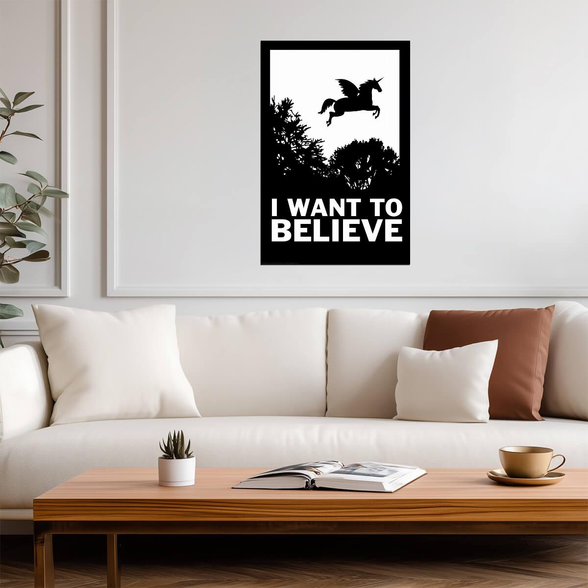 "I Want To Believe" Unicorn | Funny Quote Poster | Pegasus Parody Wall Art
