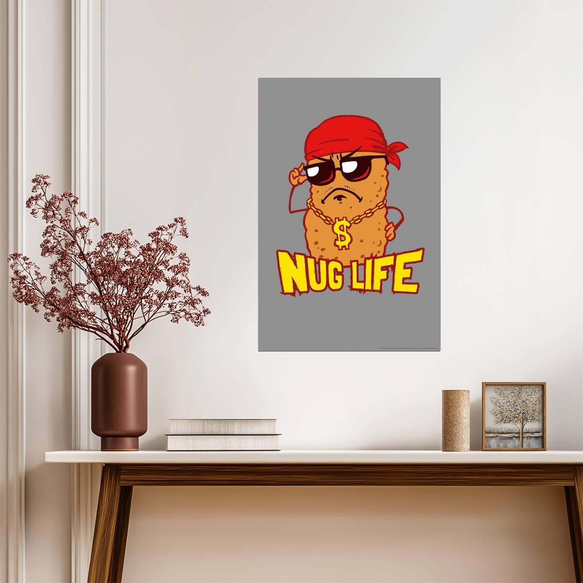 "Nug Life" Chicken Nugget | Funny Food Pun Poster | Humorous Kitchen Art - Type & Quotes Poster
